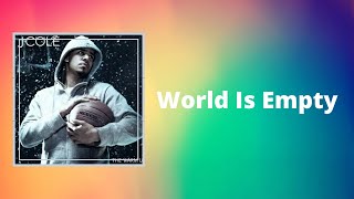 J. Cole - World Is Empty (Lyrics)