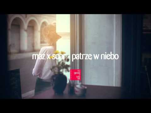 Maz x Scor - Patrzę w niebo