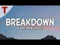 G-Eazy feat. Demi Lovato - Breakdown (Clean - Lyrics)