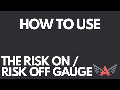 How To Use The Risk On / Risk Off Gauge