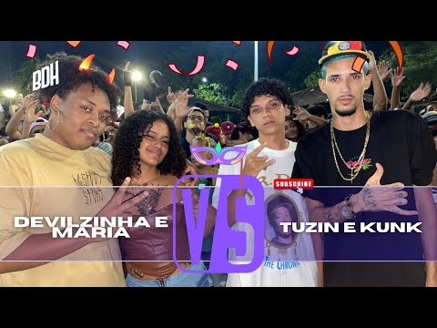 (TWOLALA 🔥) DEVILZINHA E MARIA (SP) X TUZIN E KUNK - 1ª FASE - BDH229