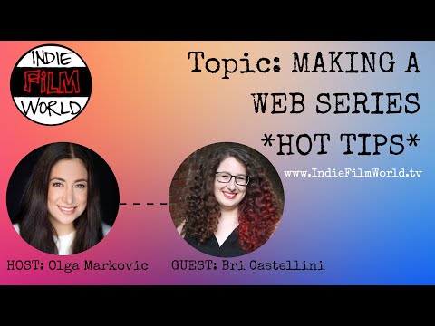 Hot Tips for Making a Web Series ** Goals/Marketing/Plan/No Budget ** with Bri Castellini (Skype)