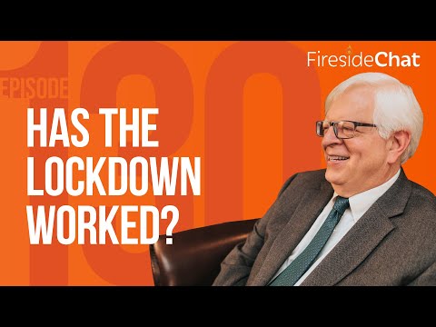 Fireside Chat Ep. 130 — Has the Lockdown Worked? | Fireside Chat