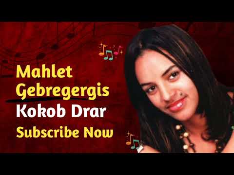Mahlet G/gergis Kokob Drar
