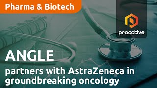 angle-partners-with-astrazeneca-in-groundbreaking-oncology-contract