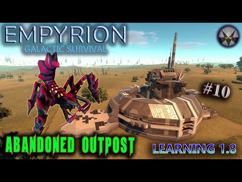Empyrion Galactic Survival, Learning 1.8 – EP10 - Abandoned Outpost