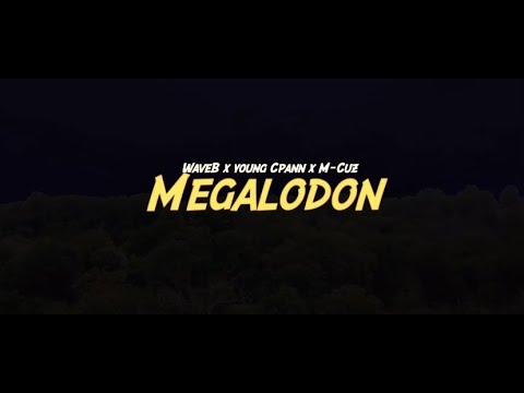 WaveB, MCuz & Young CPann - Megalodon (Official Music Video)