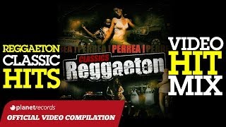 REGGAETON MIX - CLASSIC HITS ► VIDEO HIT MIX COMPILATION ► DADDY YANKEE, DON OMAR, PITBULL, LIL&#39;JON