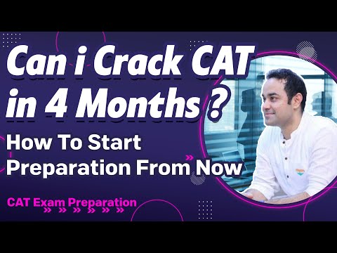CAT Exam Preparation | Can i Crack CAT in 4 Months ? | How To Start Preparation From Now