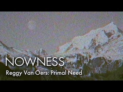 Reggy Van Oers: Primal Need