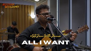 ALL I WANT (cover) - #LetsJamWithJames