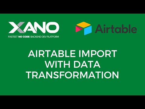 Airtable Import to Xano with Data Transformation