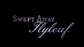 Swept Away by Flyleaf (Lyrics)