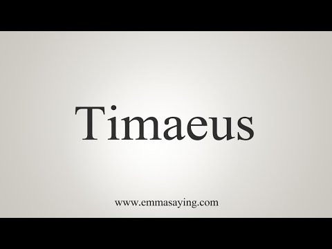 How To Say Timaeus