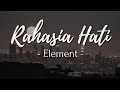 Rahasia Hati Element Lirik Lagu Namun Bila Ku Harus Tanpa Mu