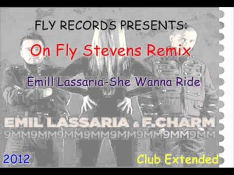 Emill Lassaria ft F.Charm-She Wanna Ride(Fly Stevens Extended Remix)