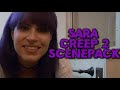 Sara Scenepack Creep 2 1080p 60FPS
