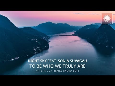 Night Sky feat. Sonia Suvagau - To Be Who We Truly Are (Afternova Remix Radio Edit)