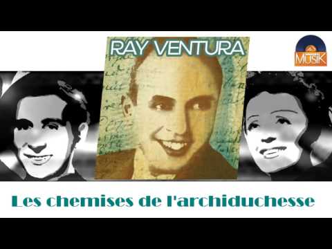Ray Ventura - Les chemises de l'archiduchesse (HD) Officiel Seniors Musik