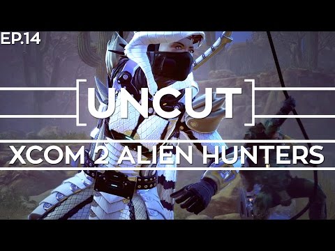 [UNCUT] XCOM 2: Alien Hunter's ft. Shen's Last Gift (Mission 13)