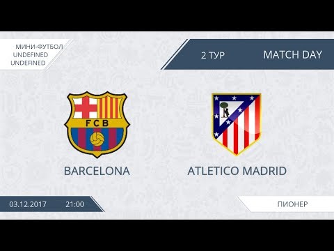 AFL17. Futsal. Day 1. Barcellona - Atletico Madrid