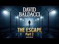 The Escape – Part 2 – David Baldacci | Thriller | Audiobook