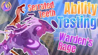 Ability Testing! | Serrated Teeth | Warden