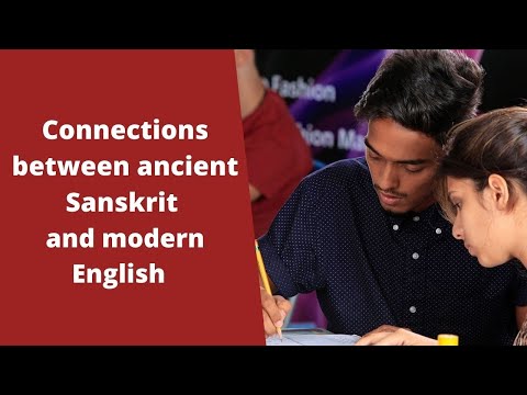 Connections between ancient Sanskrit and modern English (Hindu Vedic)