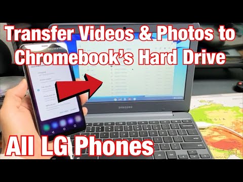 All LG Phones: How to Transfer Videos & Photos to Chromebook's Hard Drive