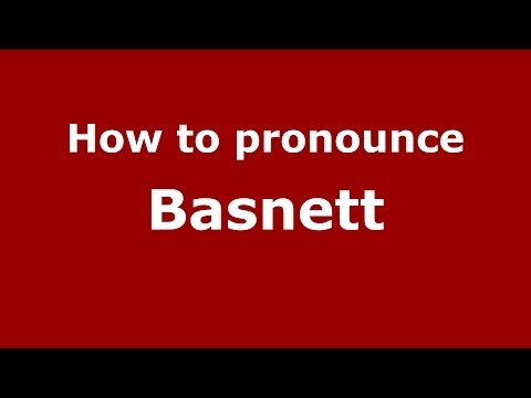 How to Pronounce Basnett - PronounceNames.com