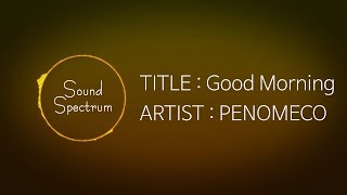PENOMECO(페노메코) - Good Morning(굿모닝)(Feat. 카더가든) - [Korean lyrics(가사)]