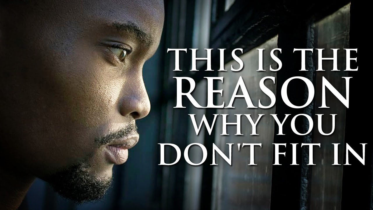 THE REAL REASON YOU DON'T FIT IN (THIS IS SO POWERFUL) III