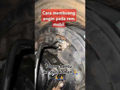 Cara membuang angin rem mobil