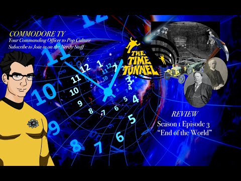 The Time Tunnel Ep. 3 "End of the World" - Review         #ThrowbackThursdays
