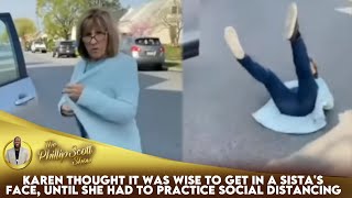 Karen Thought It Was Wise To Get In A Sista&#39;s Face, Until She Had To Practice Social Distancing