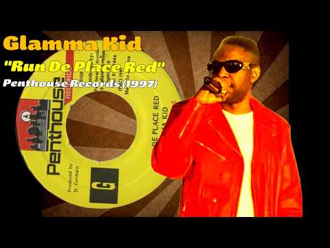 Glamma Kid - Run De Place Red (Penthouse Records) 1997