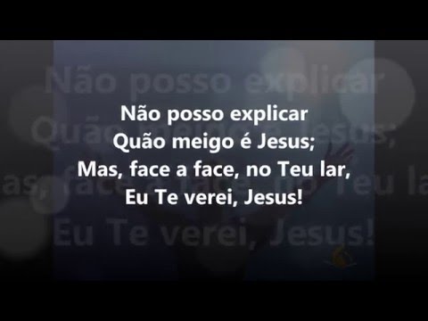 Hino 83 - Harpa Cristã - Não Posso Explicar