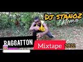RAGGATTON MIXTAPE MASHUP SEASON ONE 2022 LOVE IT Dj Stanoz Kenya