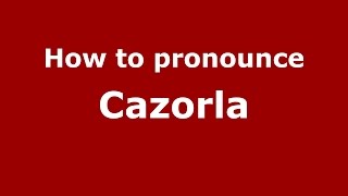 How to pronounce Cazorla