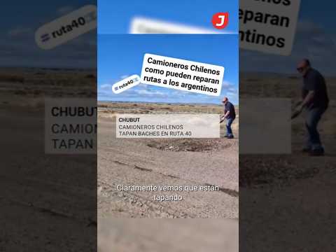 Chubut / Camioneros chilenos tapan baches en Ruta 40