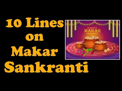 Some lines on"MAKAR SANKRANTI" in simple and easy words. Let's learn English and Paragraphs. Video
