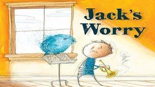 Jack’s Worry by Sam Zuppardi (Children's Book Read Aloud)