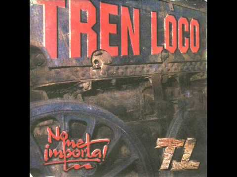TREN LOCO - NO ME IMPORTA! (Disco Completo) 1996