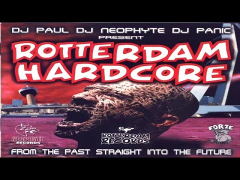 DJ Paul, DJ Neophyte, DJ Panic - Rotterdam Hardcore (2000)