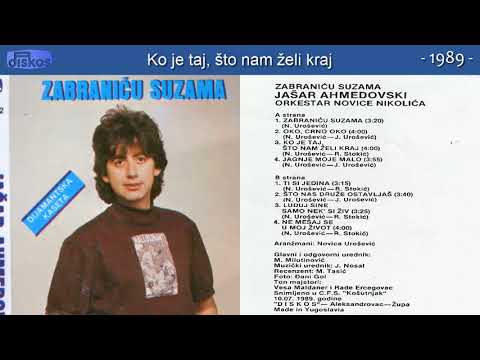 Jasar Ahmedovski - Ko je taj, sto nam zeli kraj - (Audio 1989)