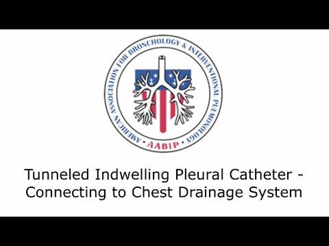 Tunneled Indwelling Pleural Catheter - Connecting to Chest Drainage System