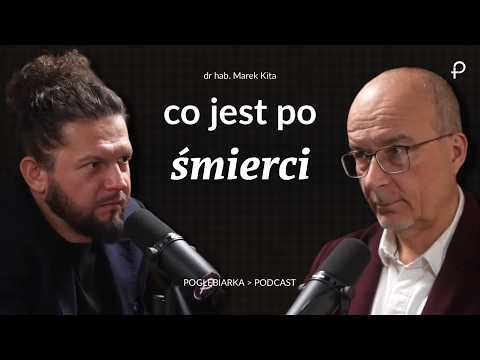 Pogłębiarka #PODCAST [#129] Życie po śmierci– o nadziei, zmartwychwstaniu i sensie - Marek Kita