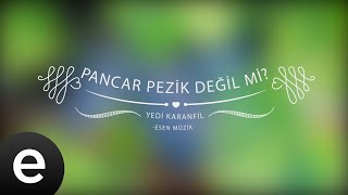 Pancar Pezik DeÄŸil Mi - Yedi Karanfil (Seven Cloves) - Official Audio