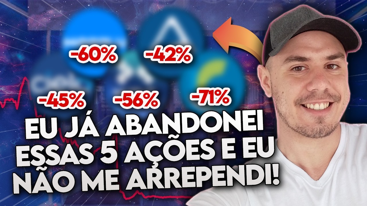 ESSAS AÇÕES NÃO TEM MAIS JEITO? 5 AÇÕES que eu ABANDONEI na MINHA CARTEIRA! (E não me arrependi)