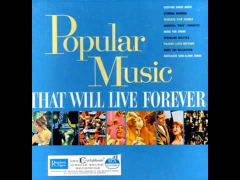 MUSIC THAT WILL LIVE FOREVER. a Readers digest album